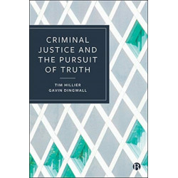 Criminal Justice and the Pursuit of Truth