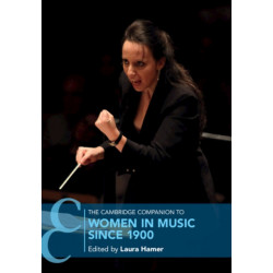 The Cambridge Companion to Women in Music since 1900