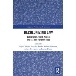Decolonizing Law: Indigenous, Third World and Settler Perspectives