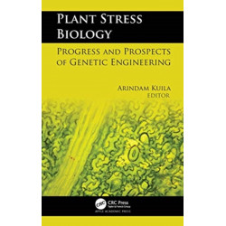 Plant Stress Biology: Progress and Prospects of Genetic Engineering