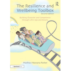 The Resilience and Wellbeing Toolbox: Building Character and Competence through Life’s Ups and Downs