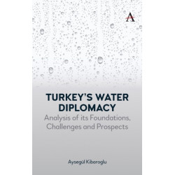 Turkey’s Water Diplomacy: Analysis of its Foundations, Challenges and Prospects