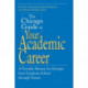 The Chicago Guide to Your Academic Career: A Portable Mentor for Scholars from Graduate School through Tenure
