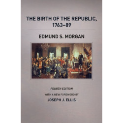 The Birth of the Republic, 1763-89, Fourth Edition