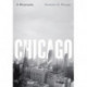 Chicago: A Biography