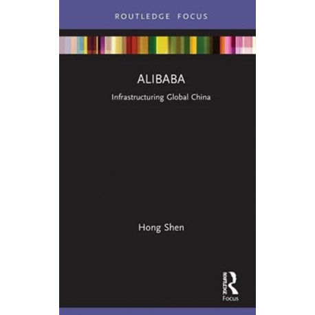 Alibaba: Infrastructuring Global China