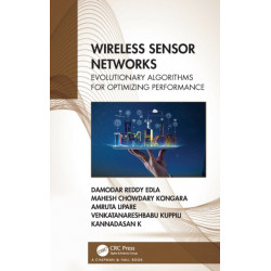 Wireless Sensor Networks: Evolutionary Algorithms for Optimizing Performance