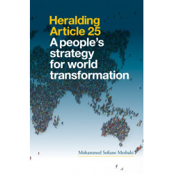 Heralding Article 25: A People’s Strategy for World Transformation: Second Edition