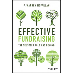 Effective Fundraising: The Trustees Role and Beyond