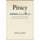 Piracy: The Intellectual Property Wars from Gutenberg to Gates