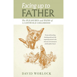 Facing up to Father: The pleasures and pains of a Cotswold childhood