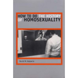 How to Do the History of Homosexuality