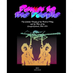 Power to the People: The Graphic Design of the Radical Press and the Rise of the Counter-Culture, 1964-1974