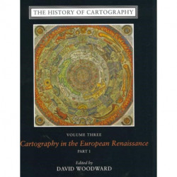 The History of Cartography, Volume 3: Cartography in the European Renaissance
