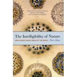 The Intelligibility of Nature: How Science Makes Sense of the World