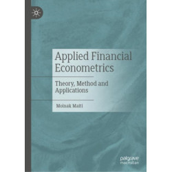 Applied Financial Econometrics: Theory, Method and Applications