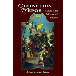 Cornelius Nepos: A Study in the Evidence and Influence