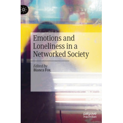 Emotions and Loneliness in a Networked Society