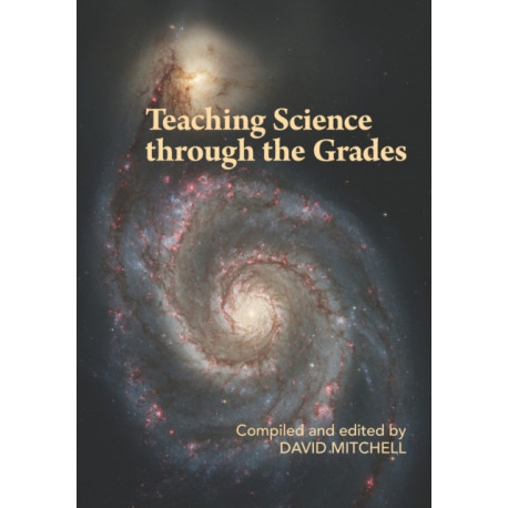 Teaching Science through the Grades