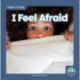 I Feel Afraid