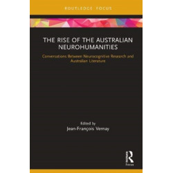 The Rise of the Australian Neurohumanities: Conversations Between Neurocognitive Research and Australian Literature