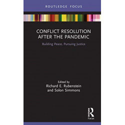 Conflict Resolution after the Pandemic: Building Peace, Pursuing Justice