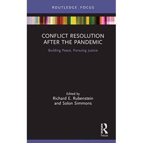 Conflict Resolution after the Pandemic: Building Peace, Pursuing Justice