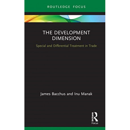 The Development Dimension: Special and Differential Treatment in Trade