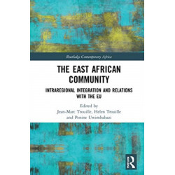 The East African Community: Intraregional Integration and Relations with the EU
