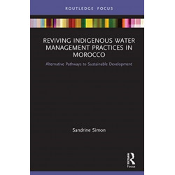 Reviving Indigenous Water Management Practices in Morocco: Alternative Pathways to Sustainable Development