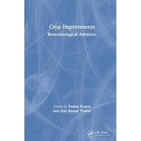 Crop Improvement: Biotechnological Advances
