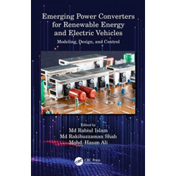 Emerging Power Converters for Renewable Energy and Electric Vehicles: Modeling, Design, and Control