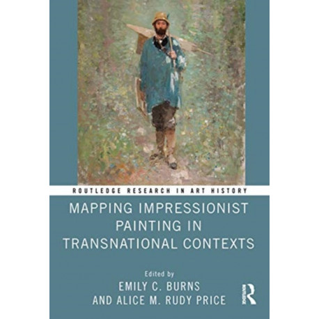 Mapping Impressionist Painting in Transnational Contexts