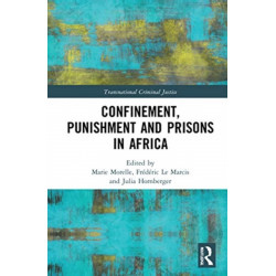 Confinement, Punishment and Prisons in Africa