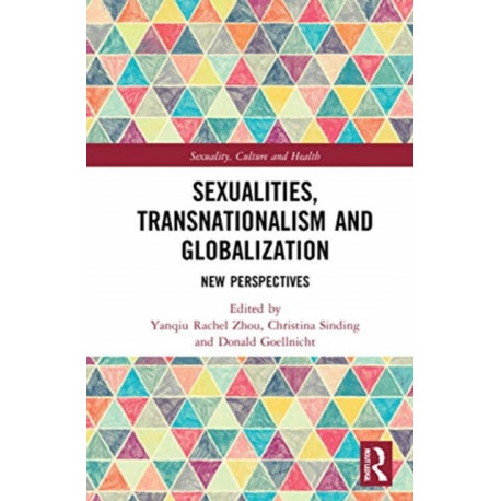 Sexualities, Transnationalism, and Globalisation: New Perspectives