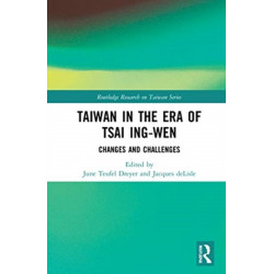 Taiwan in the Era of Tsai Ing-wen: Changes and Challenges