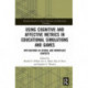 Using Cognitive and Affective Metrics in Educational Simulations and Games: Applications in School and Workplace Contexts