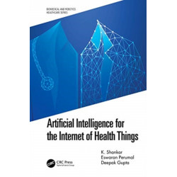 Artificial Intelligence for the Internet of Health Things