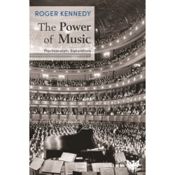 The Power of Music: Psychoanalytic Explorations