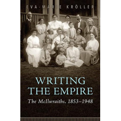 Writing the Empire: The McIlwraiths, 1853-1948