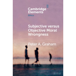 Subjective versus Objective Moral Wrongness