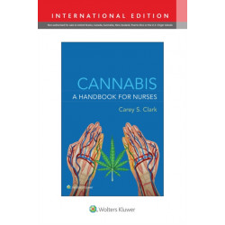 Cannabis: A Handbook for Nurses: A Handbook for Nurses