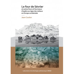Le four de Sevrier et autres fours et fourneaux d’argile aux ages des metaux en Europe occidentale