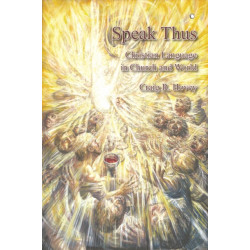 Speak Thus: Christian Language in Church and World
