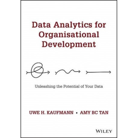 Data Analytics for Organisational Development: Unleashing the Potential of Your Data