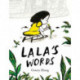 Lala's Words: A Story of Planting Kindness