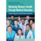 Advancing Women's Health Through Medical Education: A Systems Approach in Family Planning and Abortion