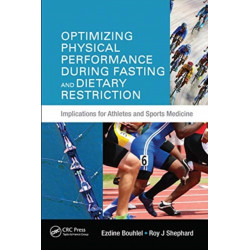 Optimizing Physical Performance During Fasting and Dietary Restriction: Implications for Athletes and Sports Medicine