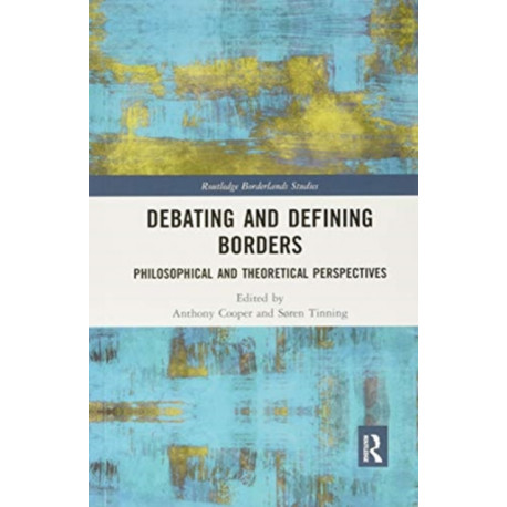 Debating and Defining Borders: Philosophical and Theoretical Perspectives
