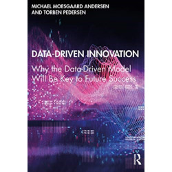 Data-Driven Innovation: Why the Data-Driven Model Will Be Key to Future Success